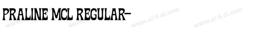Praline MCL Regular字体转换 Praline MCL Regular字体转换